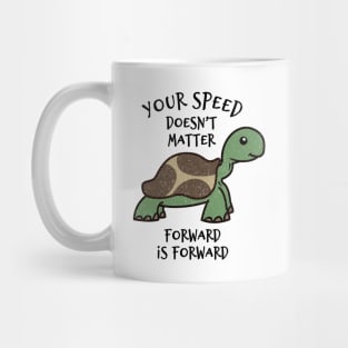 Your Speed Doesn't Matter Forward Is Forward Mug